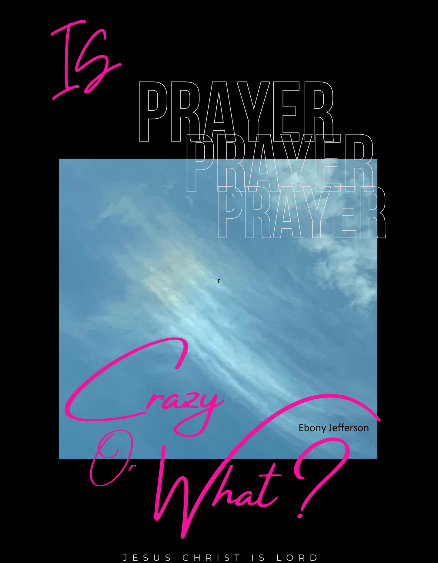 "Is Prayer Crazy or What??" Tee